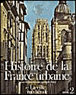 Histoire de la France urbaine, tome 2