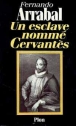 Un esclave nomme cervantes