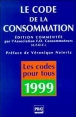 Le code de la consommation 1999
