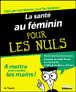 La santé au féminin pour les nuls