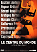 Le Centre du monde