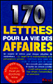 170 lettres types pour la vie des affaires - 1