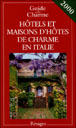 Guide des hôtels et maisons d'hôtes de charme en Italie - 1
