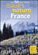 Les 50 plus belles ballades nature de France - 1