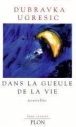 Dans la gueule de la vie