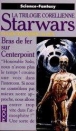 Trilogie Corellienne Star Wars T.3 Le Bras De Fer Sur Centerpoint - 1