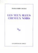 Les yeux bleus, cheveux noirs