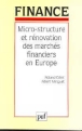 Micro-structure et rénovation des marchés financiers en Europe