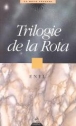 Trilogie de la rota - 1