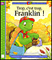Trop c'est trop Franklin