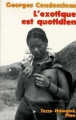 L'Exotique est quotidien