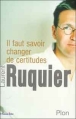Il faut savoir changer de certitudes