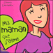 Ma maman que j'aime