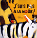 J'suis pas a la mode !