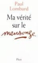 Ma verite sur le mensonge