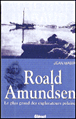 Roald amundsen le plus grand des explorateurs polaires - 1