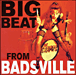Big Beat from Badsville/Bonus