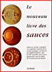 Le nouveau livre des sauces