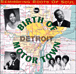 Birth of Motor Town Detroit