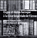 Orgue et violon baroque à la cour impériale de Vienne