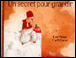 Un secret pour grandir