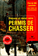 Préparer et réussir votre permis de chasser - 1