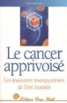 Le Cancer apprivoisé