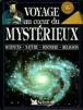 Voyage au coeur du mysterieux