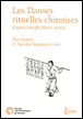 Les danses rituelles chinoises d'après JOSEPH-MARIE Amiot