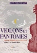 Violons et fantomes