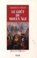 Le gout du moyen age
