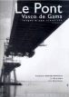 Le pont Vasco de Gama