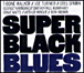 SUPER BLACK BLUES/DIGI
