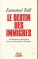 Le Destin Des Immigres. Assimilation Et Segregation Dans Les Democraties Occidentales - 1