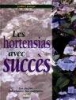 Les hortensias avec succès
