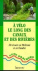 A vélo le long des canaux et des rivières