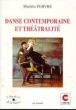 Danse contemporaine et theatralite