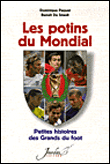 Objectif Monde, les dessous de l'épreuve reine du foot - Olivier Paquet - broché