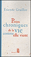 Petites chroniques de la vie comme elle vient