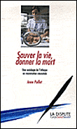 Sauver la vie, donner la mort une sociologie de l'éthique en réanimation néonatale