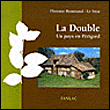 La Double, un pays en Périgord