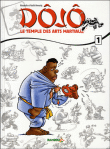 Dojo : Le temple des arts martiaux