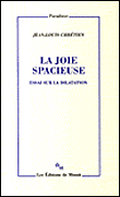 La joie spacieuse - Jean-Louis Chrétien - broché