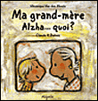 Ma grand-mere alzha quoi