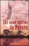 Les Eaux mortes du Mékong