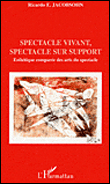 Spectacle vivant, spectacle sur support