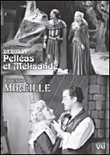 MIREILLE/PELLEAS ET MELISANDE