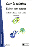 Oser la relation, exister sans écraser