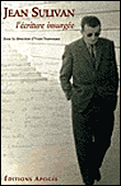 Jean Sulivan, l'écriture insurgée