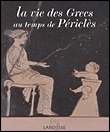 La vie des Grecs au temps de Périclès - 1
